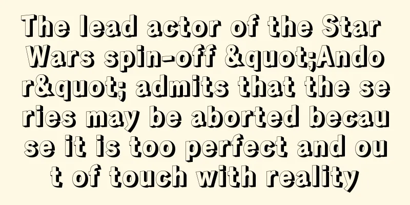 The lead actor of the Star Wars spin-off "Andor" admits that the series may be aborted because it is too perfect and out of touch with reality