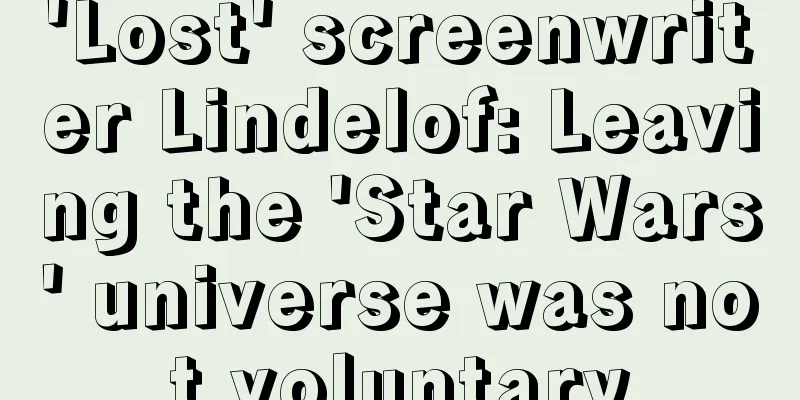 'Lost' screenwriter Lindelof: Leaving the 'Star Wars' universe was not voluntary