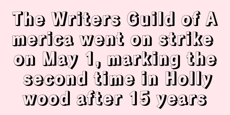 The Writers Guild of America went on strike on May 1, marking the second time in Hollywood after 15 years