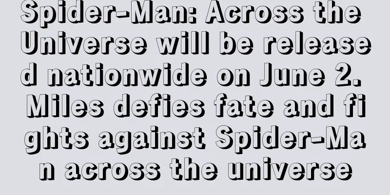 Spider-Man: Across the Universe will be released nationwide on June 2. Miles defies fate and fights against Spider-Man across the universe