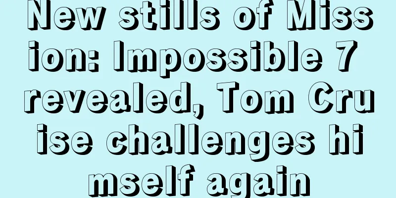 New stills of Mission: Impossible 7 revealed, Tom Cruise challenges himself again