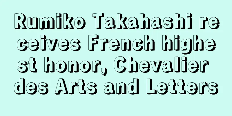 Rumiko Takahashi receives French highest honor, Chevalier des Arts and Letters