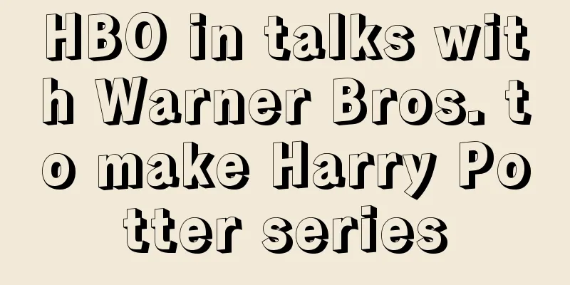 HBO in talks with Warner Bros. to make Harry Potter series