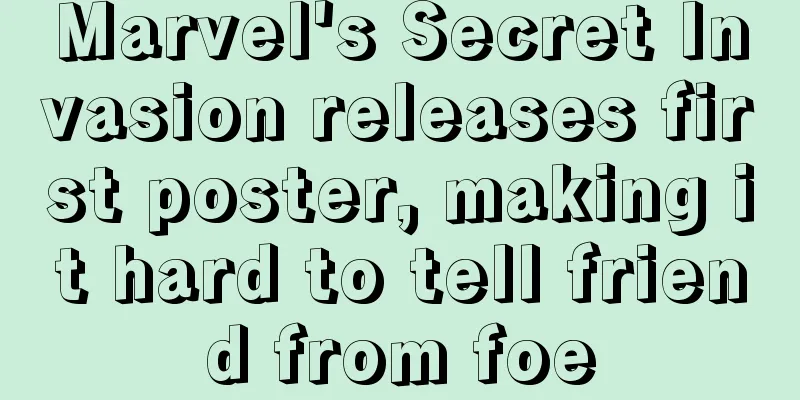 Marvel's Secret Invasion releases first poster, making it hard to tell friend from foe