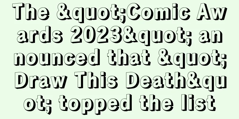 The "Comic Awards 2023" announced that "Draw This Death" topped the list