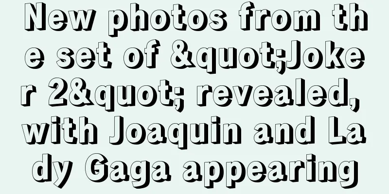 New photos from the set of "Joker 2" revealed, with Joaquin and Lady Gaga appearing