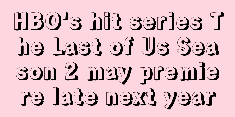 HBO's hit series The Last of Us Season 2 may premiere late next year