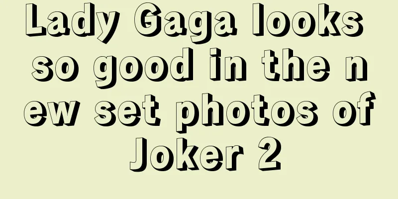 Lady Gaga looks so good in the new set photos of Joker 2