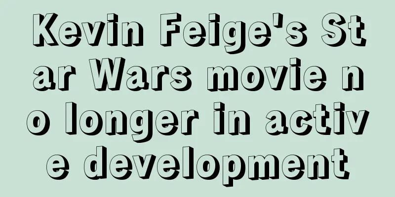 Kevin Feige's Star Wars movie no longer in active development