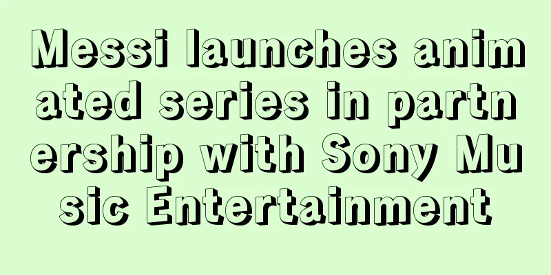Messi launches animated series in partnership with Sony Music Entertainment