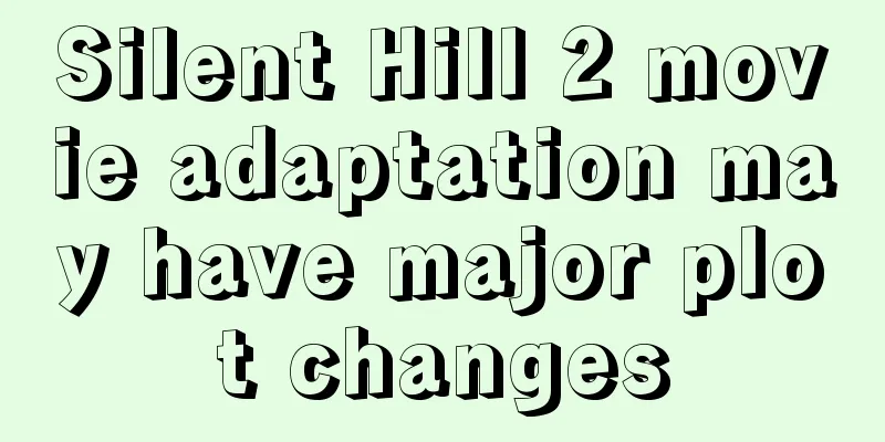 Silent Hill 2 movie adaptation may have major plot changes