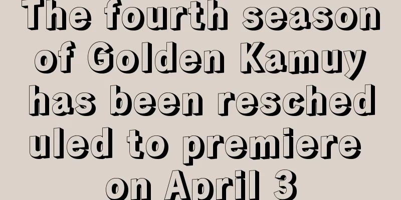 The fourth season of Golden Kamuy has been rescheduled to premiere on April 3
