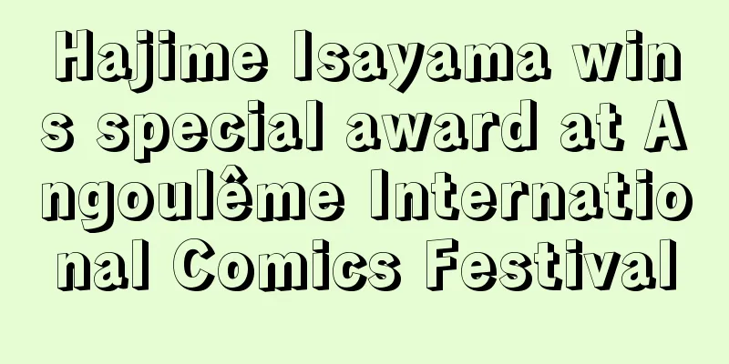 Hajime Isayama wins special award at Angoulême International Comics Festival