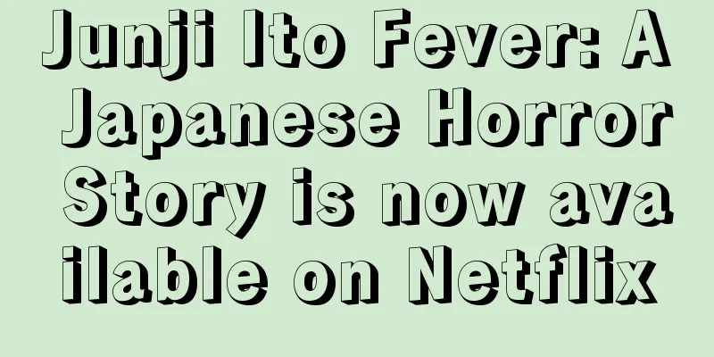 Junji Ito Fever: A Japanese Horror Story is now available on Netflix