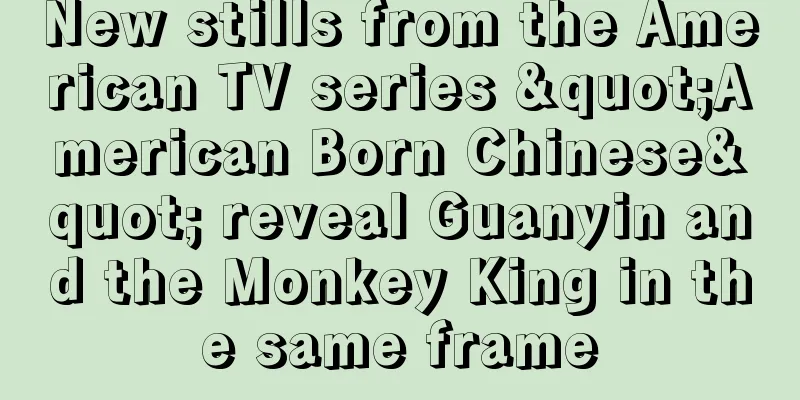 New stills from the American TV series "American Born Chinese" reveal Guanyin and the Monkey King in the same frame