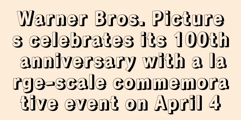 Warner Bros. Pictures celebrates its 100th anniversary with a large-scale commemorative event on April 4