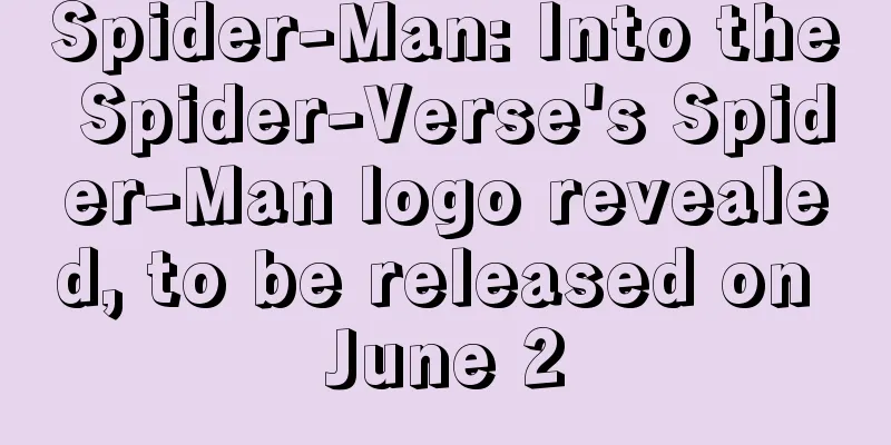 Spider-Man: Into the Spider-Verse's Spider-Man logo revealed, to be released on June 2