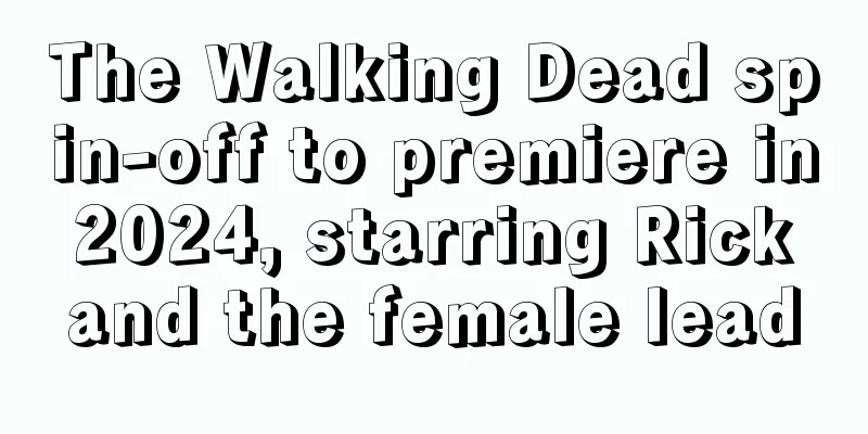 The Walking Dead spin-off to premiere in 2024, starring Rick and the female lead