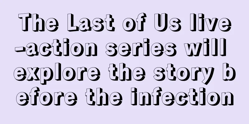 The Last of Us live-action series will explore the story before the infection