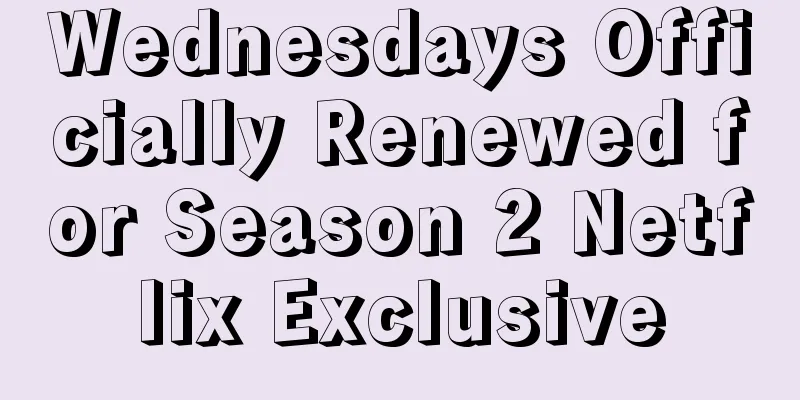 Wednesdays Officially Renewed for Season 2 Netflix Exclusive