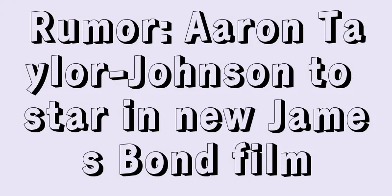 Rumor: Aaron Taylor-Johnson to star in new James Bond film