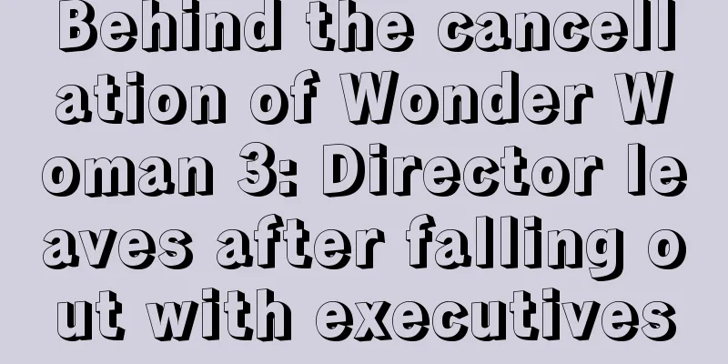 Behind the cancellation of Wonder Woman 3: Director leaves after falling out with executives