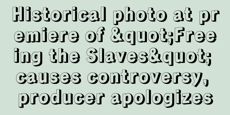 Historical photo at premiere of "Freeing the Slaves" causes controversy, producer apologizes