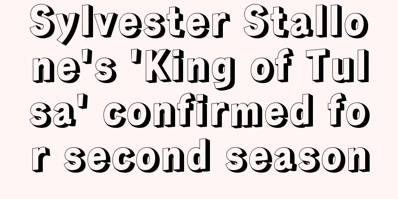 Sylvester Stallone's 'King of Tulsa' confirmed for second season