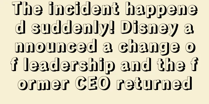 The incident happened suddenly! Disney announced a change of leadership and the former CEO returned