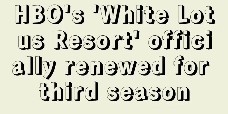 HBO's 'White Lotus Resort' officially renewed for third season