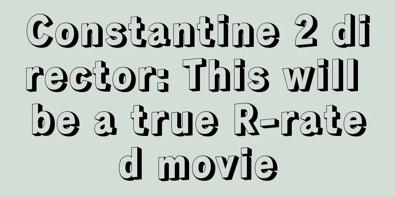 Constantine 2 director: This will be a true R-rated movie