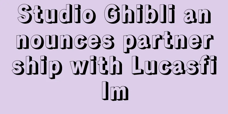 Studio Ghibli announces partnership with Lucasfilm