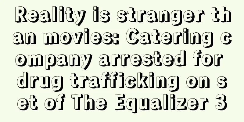 Reality is stranger than movies: Catering company arrested for drug trafficking on set of The Equalizer 3