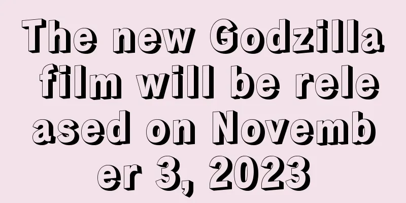 The new Godzilla film will be released on November 3, 2023