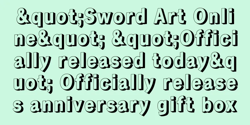 "Sword Art Online" "Officially released today" Officially releases anniversary gift box
