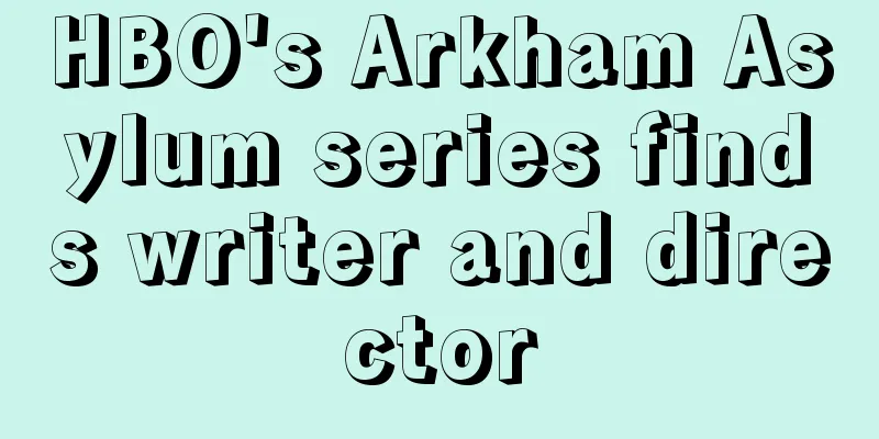 HBO's Arkham Asylum series finds writer and director