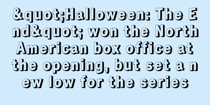 "Halloween: The End" won the North American box office at the opening, but set a new low for the series