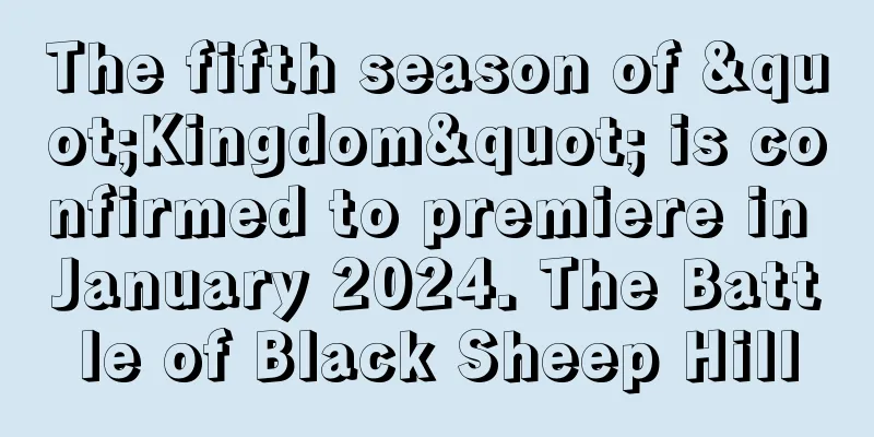 The fifth season of "Kingdom" is confirmed to premiere in January 2024. The Battle of Black Sheep Hill