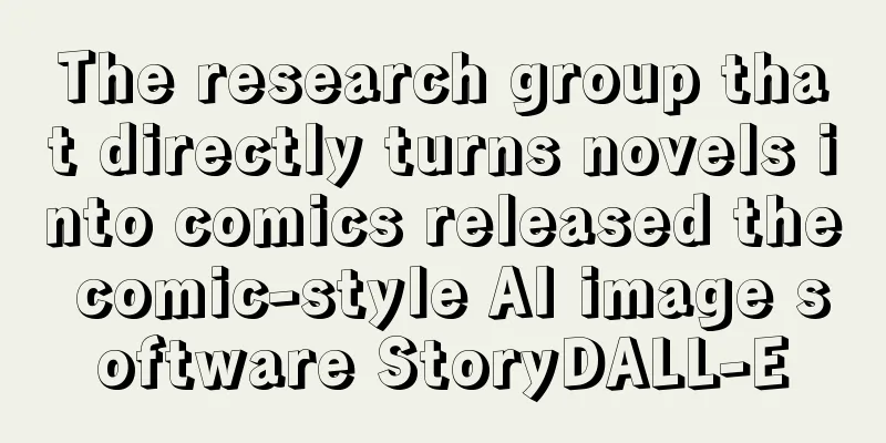 The research group that directly turns novels into comics released the comic-style AI image software StoryDALL-E