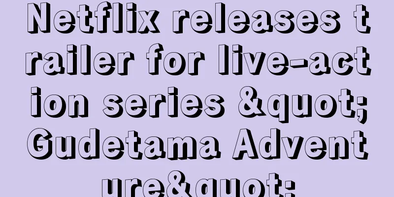 Netflix releases trailer for live-action series "Gudetama Adventure"