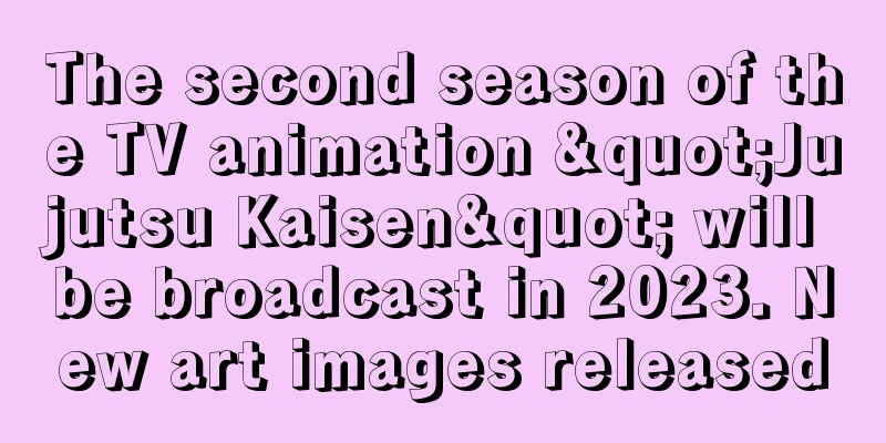 The second season of the TV animation "Jujutsu Kaisen" will be broadcast in 2023. New art images released