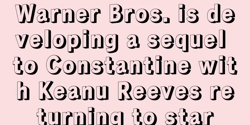 Warner Bros. is developing a sequel to Constantine with Keanu Reeves returning to star