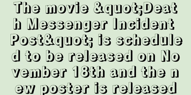 The movie "Death Messenger Incident Post" is scheduled to be released on November 18th and the new poster is released