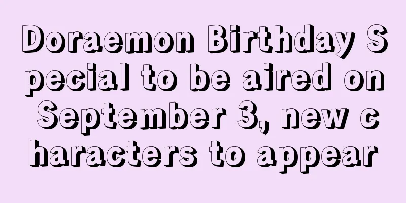 Doraemon Birthday Special to be aired on September 3, new characters to appear