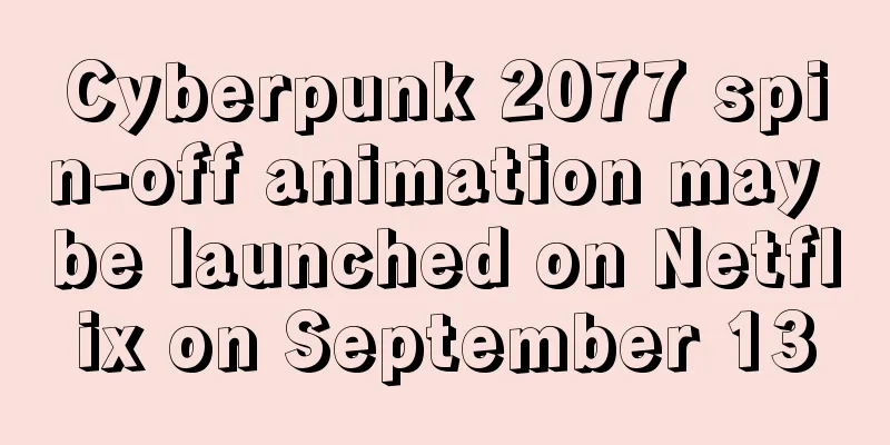 Cyberpunk 2077 spin-off animation may be launched on Netflix on September 13