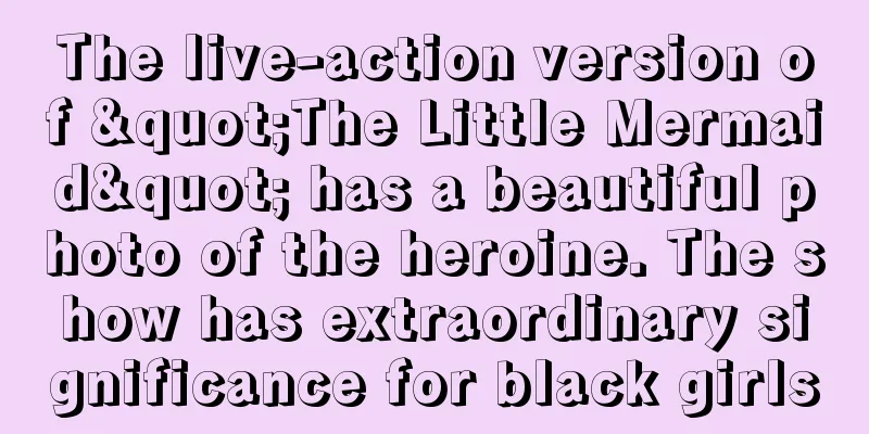 The live-action version of "The Little Mermaid" has a beautiful photo of the heroine. The show has extraordinary significance for black girls