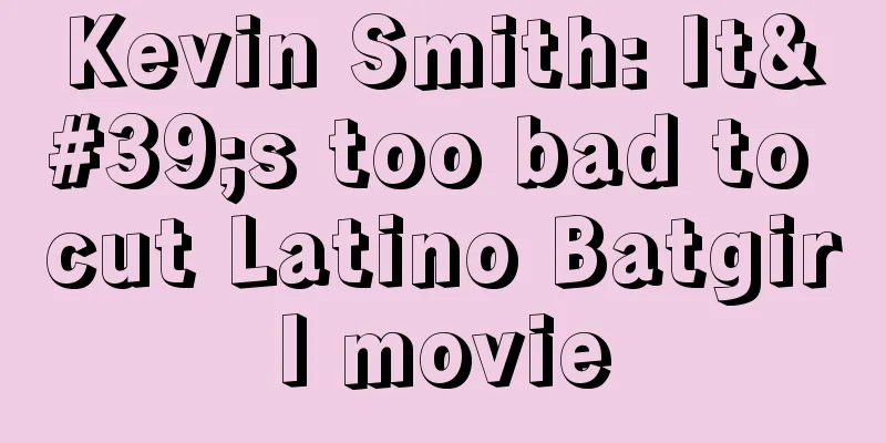 Kevin Smith: It's too bad to cut Latino Batgirl movie