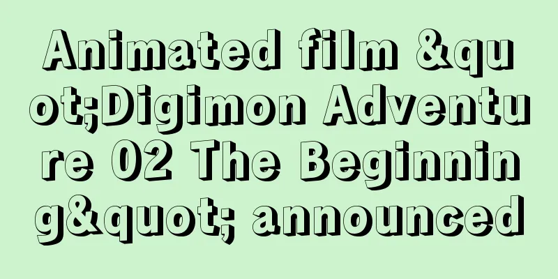 Animated film "Digimon Adventure 02 The Beginning" announced