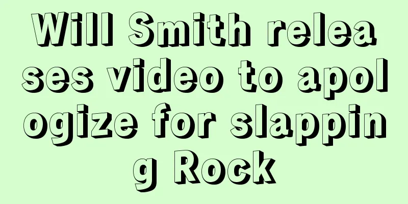 Will Smith releases video to apologize for slapping Rock