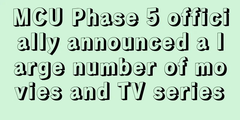 MCU Phase 5 officially announced a large number of movies and TV series